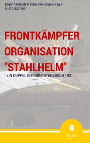 Frontkämpfer Organisation 'Stahlhelm' - Band 4