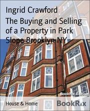 The Buying and Selling of a Property in Park Slope Brooklyn NY - Cover