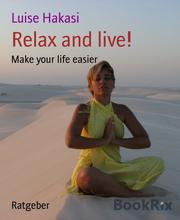 Relax and live!