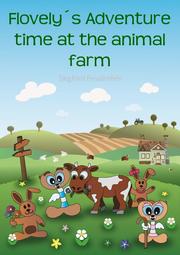 Flovely's Adventure time at the animal farm