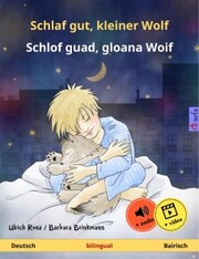 Schlaf gut, kleiner Wolf - Schlof guad, gloana Woif (Deutsch - Bairisch)