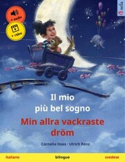 Il mio più bel sogno - Min allra vackraste dröm (italiano - svedese)