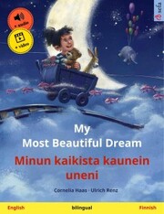 My Most Beautiful Dream - Minun kaikista kaunein uneni (English - Finnish)