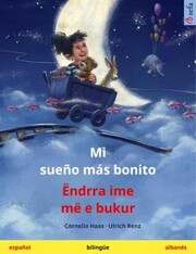 Mi sueño más bonito - Ëndrra ime më e bukur (español - albanés)