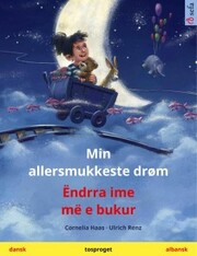Min allersmukkeste drøm - Ëndrra ime më e bukur (dansk - albansk)