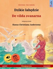 Dzikie ¿ab¿dzie - De vilda svanarna (polski - szwedzki)