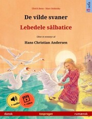 De vilde svaner - Lebedele s¿lbatice (dansk - rumænsk)