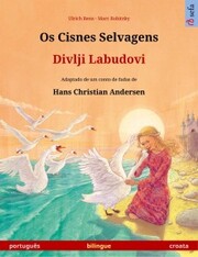 Os Cisnes Selvagens - Divlji Labudovi (português - croata)
