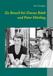 Zu Besuch bei Zsuzsa Bánk und Peter Härtling - Cover