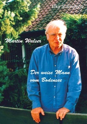 Martin Walser - Der weise Mann vom Bodensee