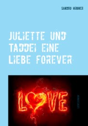 Juliette und Taddei eine Liebe forever