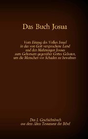Das Buch Josua, das 1. Geschichtsbuch aus dem Alten Testament der Bibel