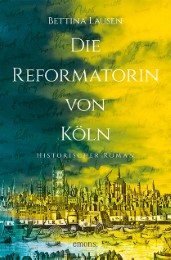 Die Reformatorin von Köln - Cover