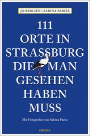 111 Orte in Straßburg, die man gesehen haben muss - Cover