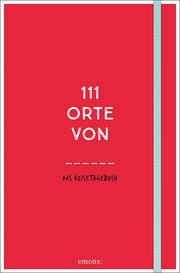 111 Orte von - Das Reisetagebuch rot