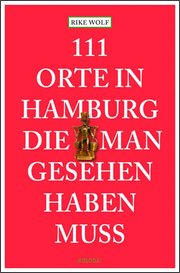 111 Orte in Hamburg die man gesehen haben muss - Cover