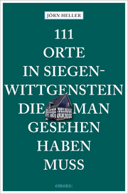 111 Orte in Siegen-Wittgenstein, die man gesehen haben muss - Cover