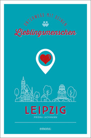 Leipzig. Unterwegs mit deinen Lieblingsmenschen - Cover