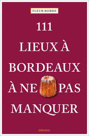 111 Lieux à Bordeaux à ne pas manquer - Cover