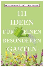 111 Ideen für einen besonderen Garten - Cover