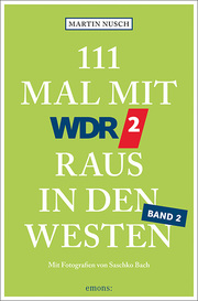 111 Mal mit WDR 2 raus in den Westen 2 - Cover
