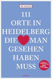 111 Orte in Heidelberg, die man gesehen haben muss - Cover