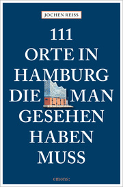 111 Orte in Hamburg, die man gesehen haben muss - Cover