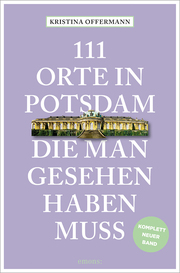 111 Orte in Potsdam, die man gesehen haben muss - Cover