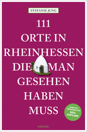 111 Orte in Rheinhessen, die man gesehen haben muss - Cover