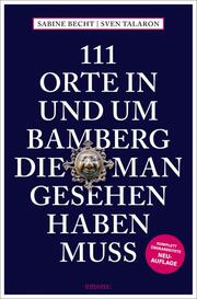 111 Orte in und um Bamberg, die man gesehen haben muss - Cover