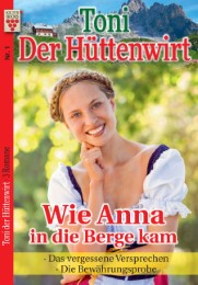 Wie Anna in die Berge kam/Das vergessene Versprechen/Die Bewährungsprobe - Cover