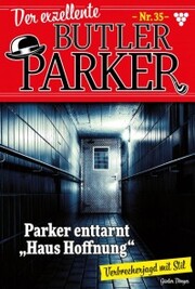 Parker enttarnt 'Haus der Hoffnung'
