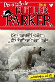 Der exzellente Butler Parker 41 - Kriminalroman