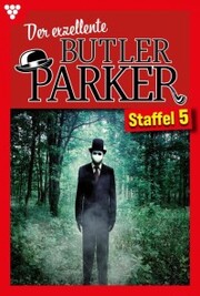 Der exzellente Butler Parker Staffel 5 - Kriminalroman