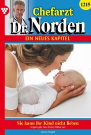 Chefarzt Dr. Norden 1215 - Arztroman