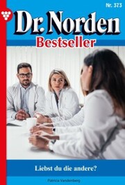 Dr. Norden Bestseller 373 - Arztroman
