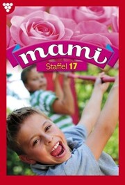 Mami Staffel 17 - Familienroman