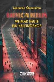 Babylon Berlin: Weimar heute - ein Kaleidoskop - Cover