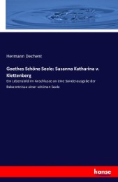 Goethes Schöne Seele: Susanna Katharina v. Klettenberg
