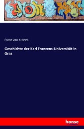 Geschichte der Karl Franzens-Universität in Graz