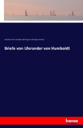 Briefe von Ulerander von Humboldt