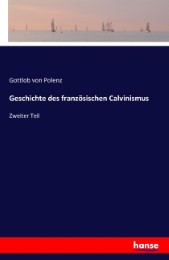 Geschichte des französischen Calvinismus