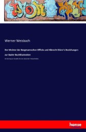 Der Meister der Bergmannschen Officin und Albrecht Dürer's Beziehungen zur Basler Buchillustration