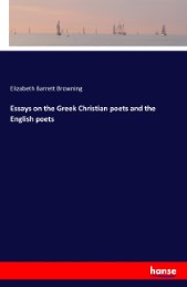 Essays on the Greek Christian poets and the English poets