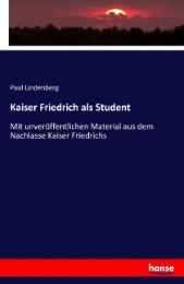 Kaiser Friedrich als Student - Cover