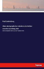 Album photographischer Aufnahmen der Berliner Gewerbe-Ausstellung 1896