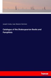 Catalogue of the Shakespearian Books and Pamphlets