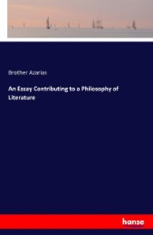 An Essay Contributing to a Philosophy of Literature