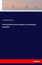 One hundred sermon sketches for extempore preachers