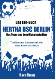 Das Fan-Buch Hertha BSC Berlin - Das Team aus dem Olympiastadion